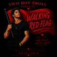 Load image into Gallery viewer, #1 Walking Red Flag
